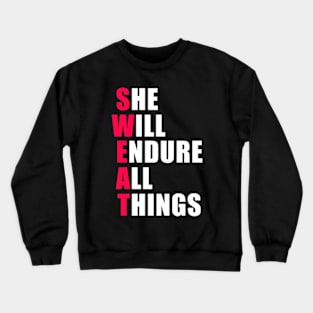 She Will Endure All Things Crewneck Sweatshirt